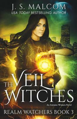 The Veil Witches by J.S. Malcom
