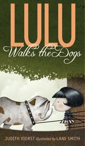 Lulu Walks the Dogs by Judith Viorst, Lane Smith
