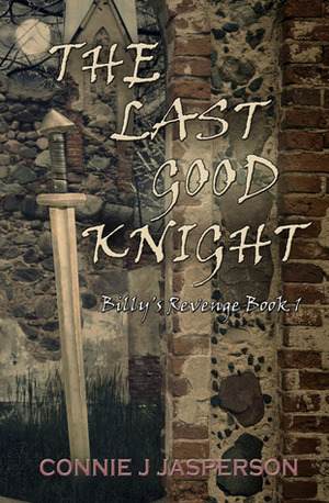 The Last Good Knight by Connie J. Jasperson