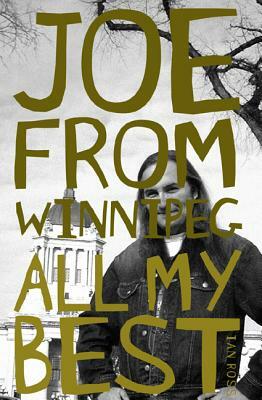 Joe from Winnipeg: All My Best by Ian Ross