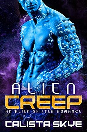 Alien Creep by Calista Skye