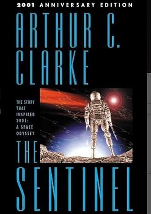 The Sentinel by Arthur C. Clarke