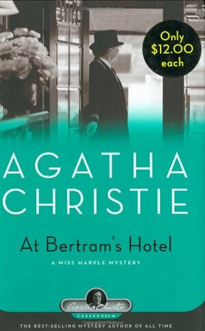 At Bertram's Hotel: A Miss Marple Mystery by Agatha Christie