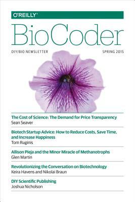 Biocoder #7: Spring 2015 by O'Reilly Media