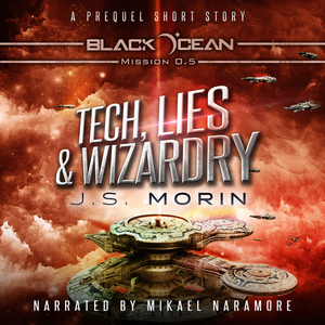 Tech, Lies, and Wizardry by J.S. Morin