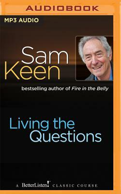 Living the Questions by Sam Keen