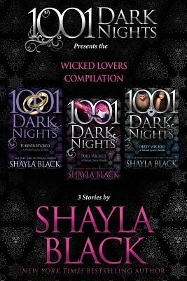 Wicked Lovers Compilation: 3 Stories by Shayla Black by Shayla Black