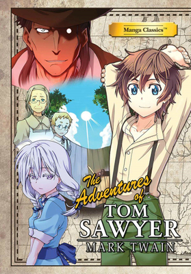 Manga Classics Adventures of Tom Sawyer by Crystal S. Chan, Mark Twain