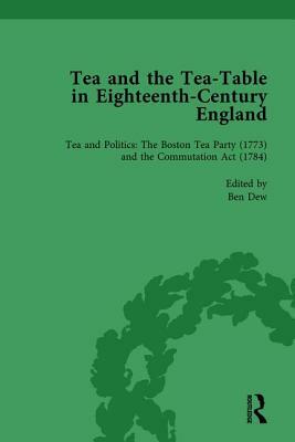 Tea and the Tea-Table in Eighteenth-Century England Vol 4 by Markman Ellis, Richard Coulton, Ben Dew