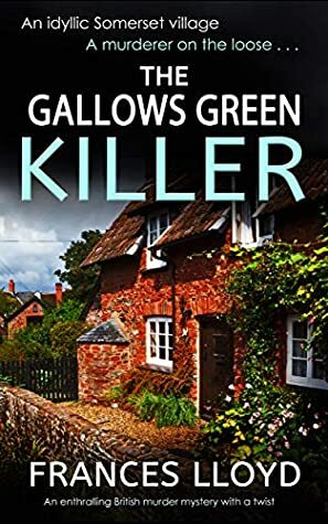 The Gallows Green Killer by Frances Lloyd