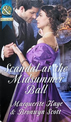 Scandal at the Midsummer Ball: The Officer's Temptation\The Debutante's Awakening by Marguerite Kaye, Marguerite Kaye