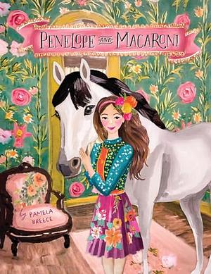 Penelope and Macaroni by Pamela Breece