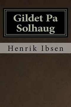 Gildet Pa Solhaug by Henrik Ibsen