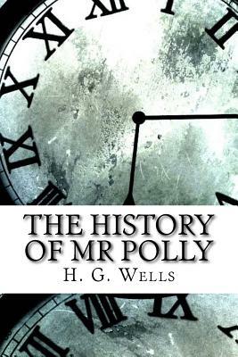 The History of Mr Polly by H.G. Wells