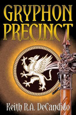 Gryphon Precinct by Keith R.A. DeCandido