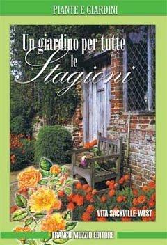 Un giardino per tutte le stagioni by Marta Suatoni, Vita Sackville-West, Vita Sackville-West