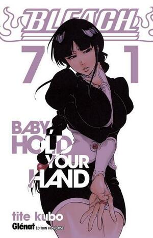 Bleach, Tome 71: Baby, Hold Your Hand by Tite Kubo