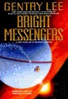 Bright Messengers: A New Novel Set in the Rama Universe by Gentry Lee