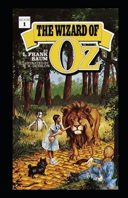 The Wonderful Wizard of Oz Illustrated by L. Frank Baum