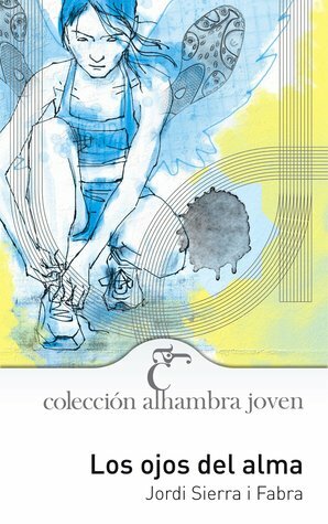 Los Ojos Del Alma by Jordi Sierra i Fabra