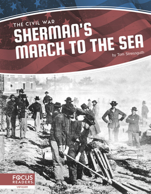 Sherman's March to the Sea by Tom Streissguth