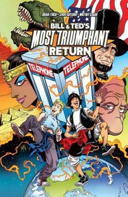 Bill & Ted's Most Triumphant Return by Brian Lynch