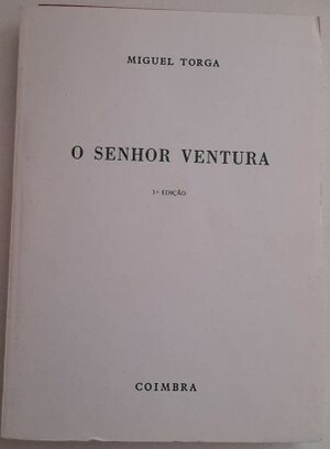 O Senhor Ventura by Miguel Torga