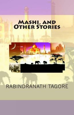 Mashi, and Other Stories by Rabindranath Tagore