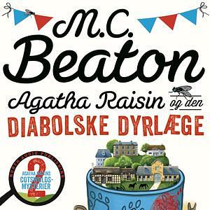 Agatha Raisin og den diabolske dyrlæge by M.C. Beaton