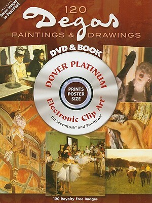 120 Degas Paintings and Drawings [With DVD] by Edgar Degas