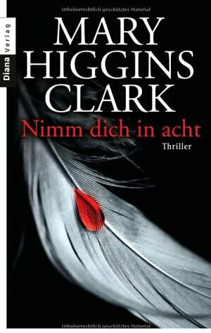 Nimm dich in acht by Mary Higgins Clark, Brigitta Merschmann