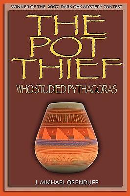 The Pot Thief Who Studied Pythagoras by J. Michael Orenduff