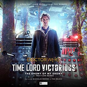 Doctor Who: Time Lord Victorious: The Enemy of My Enemy by Tracy Ann Barnes