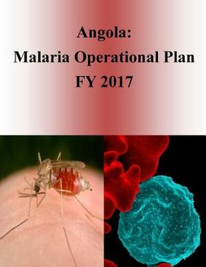 Angola: Malaria Operational Plan FY 2017 (President's Malaria Initiative) by United States Agency for International D