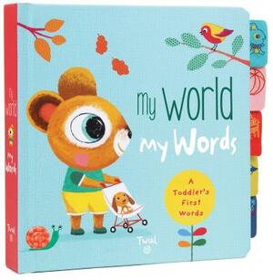 My World My Words: A Toddler's First Words by Marie Fordacq