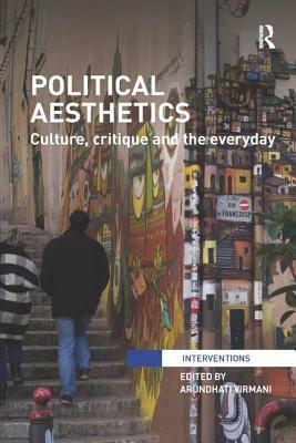 Political Aesthetics: Culture, Critique and the Everyday by 