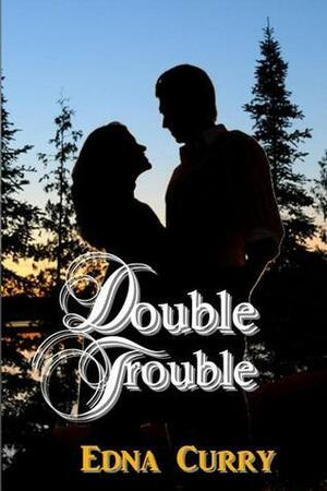 Double Trouble by Edna Curry