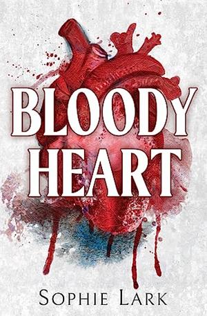 Bloody Heart by Sophie Lark