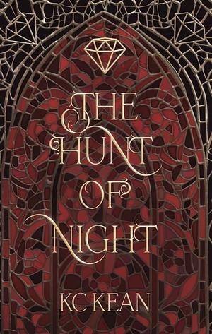 The Hunt of Night by KC Kean