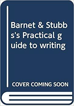 Barnet & Stubbs's Practical Guide to Writing by Sylvan Barnet