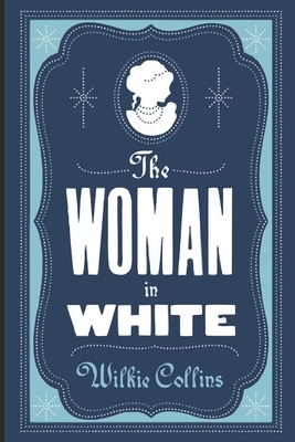 The Woman in White by Wilkie Collins