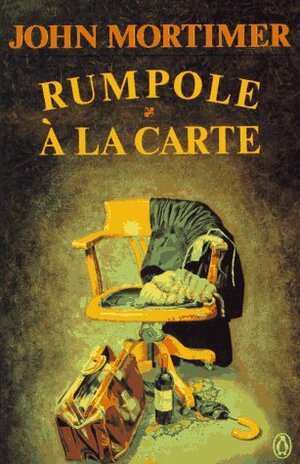 Rumpole à la Carte by John Mortimer