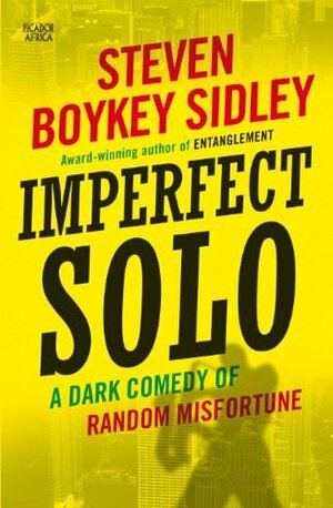 Imperfect Solo by Steven Boykey Sidley
