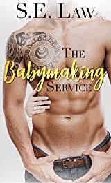 The Babymaking Service by S.E. Law