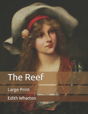 The Reef: Large Print by Edith Wharton