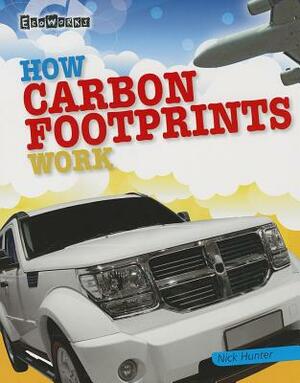 How Carbon Footprints Work by Nick Hunter