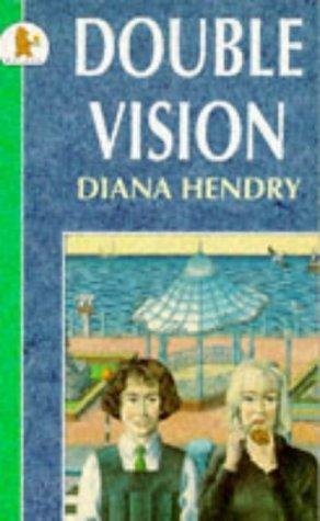 Double Vision by Diana Hendry, Michael Dooling