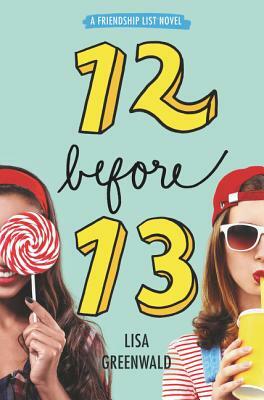 Friendship List: 12 Before 13 by Lisa Greenwald