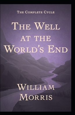 The Well at the World's End illustrated by William Morris