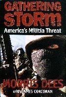 Gathering Storm: America's Militia Threat by Morris Dees, James Corcoran